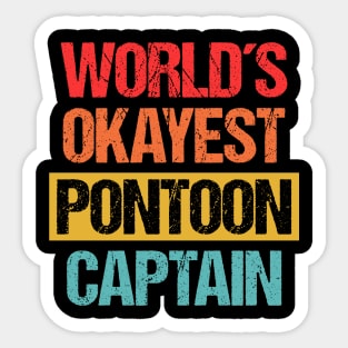 World's Okayest Pontoon Captain - Navigating Mediocrity Tee Sticker